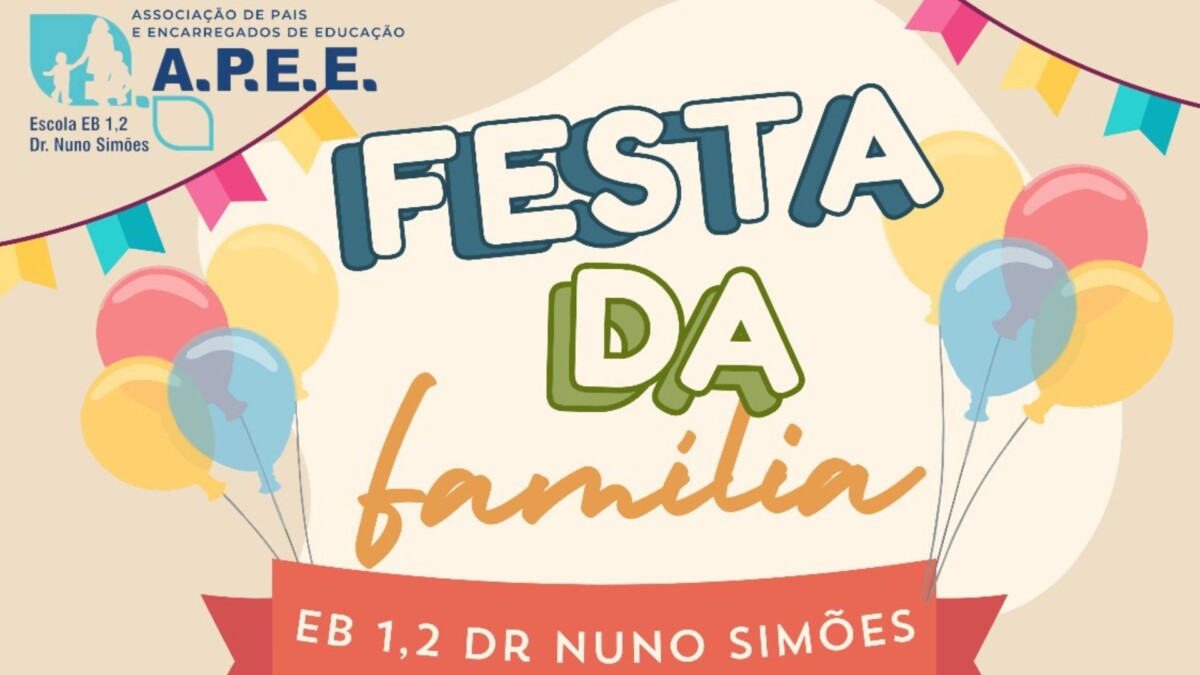 Famalicão: Festa da Família dia 31 de maio, na EB 1,2 Dr. Nuno Simões