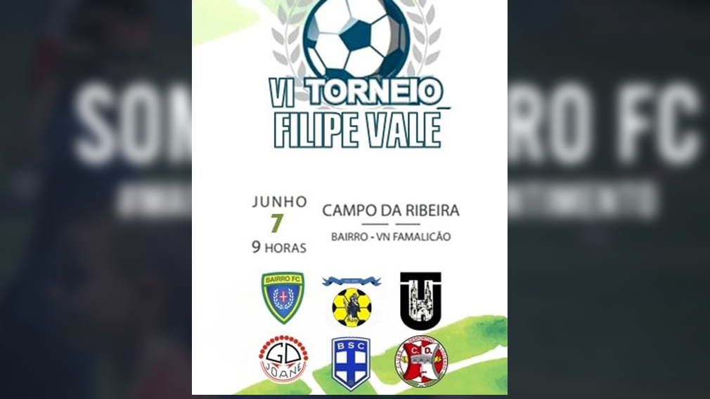 Famalicão: Seis equipas disputam o VI Torneio Filipe Vale em Bairro