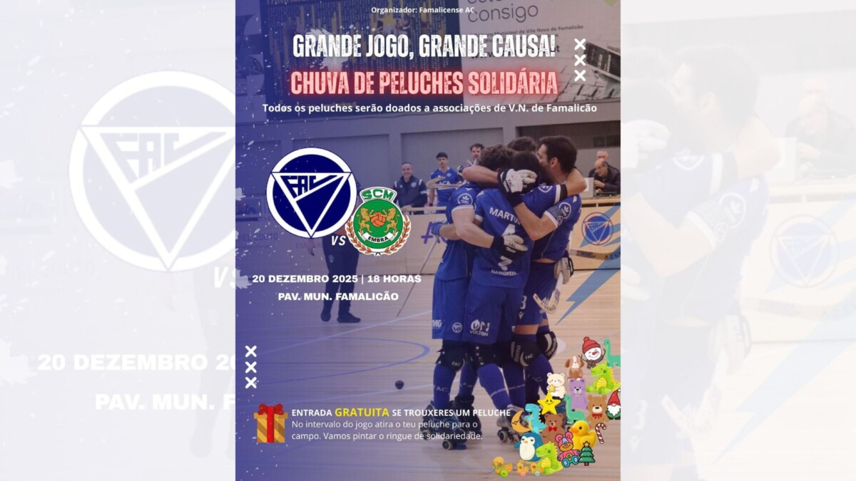 Famalicão: Doa um peluche e assiste ao FAC x SC Marinhense de forma gratuita