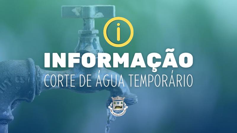Famalicão: Corte de água em Nine devido a avaria