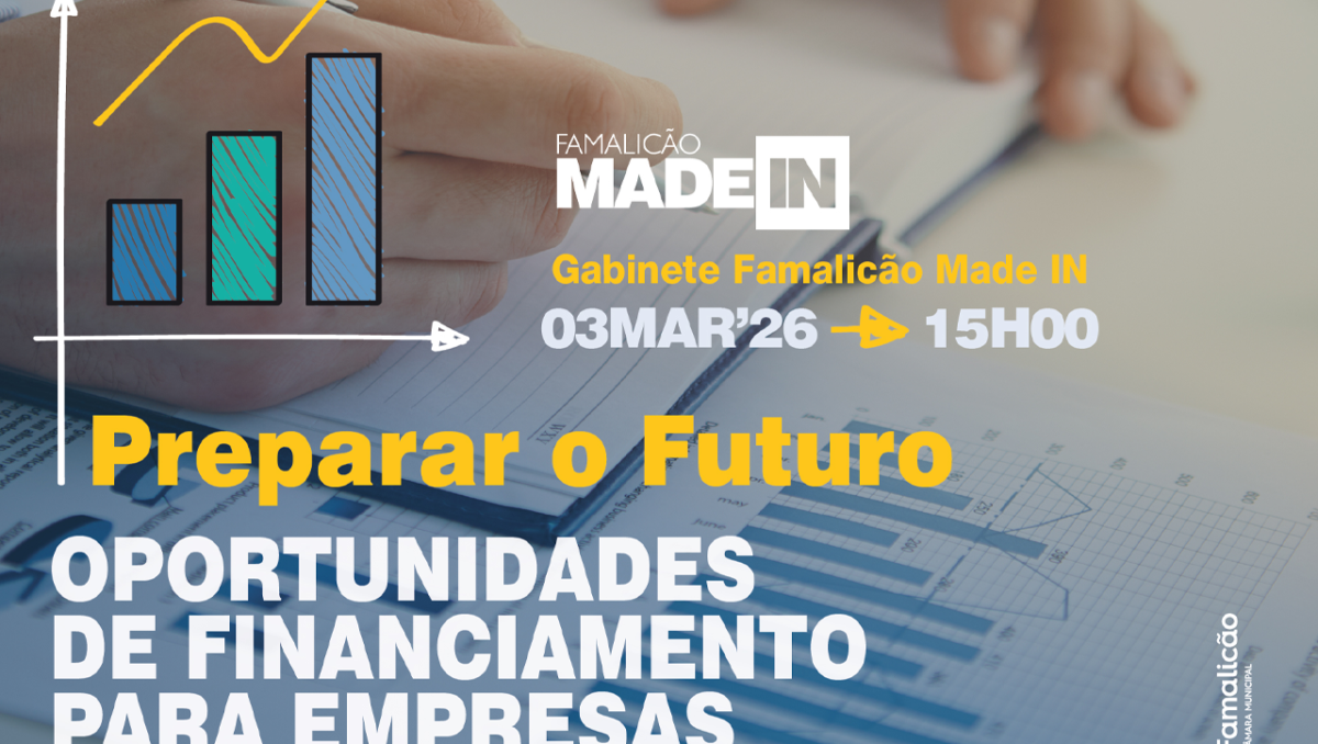 Famalicão: Made IN promove sessão sobre apoios às empresas